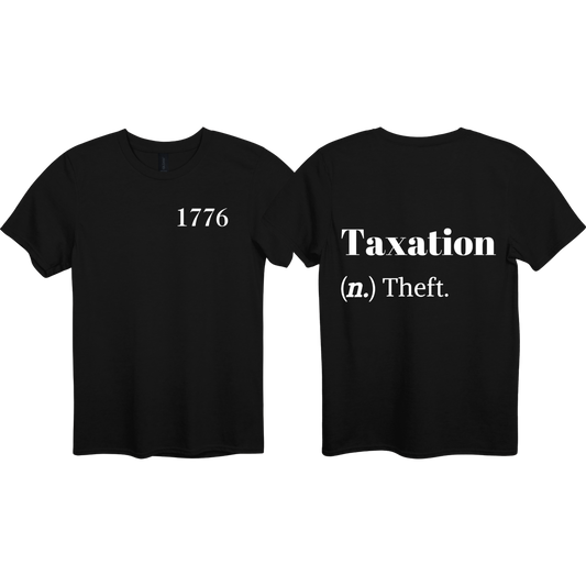 T-shirt - 1776 Taxation is Theft