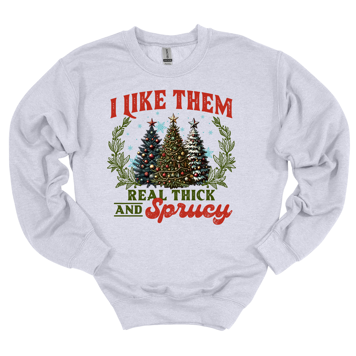 Thick & Sprucy Sweatshirt