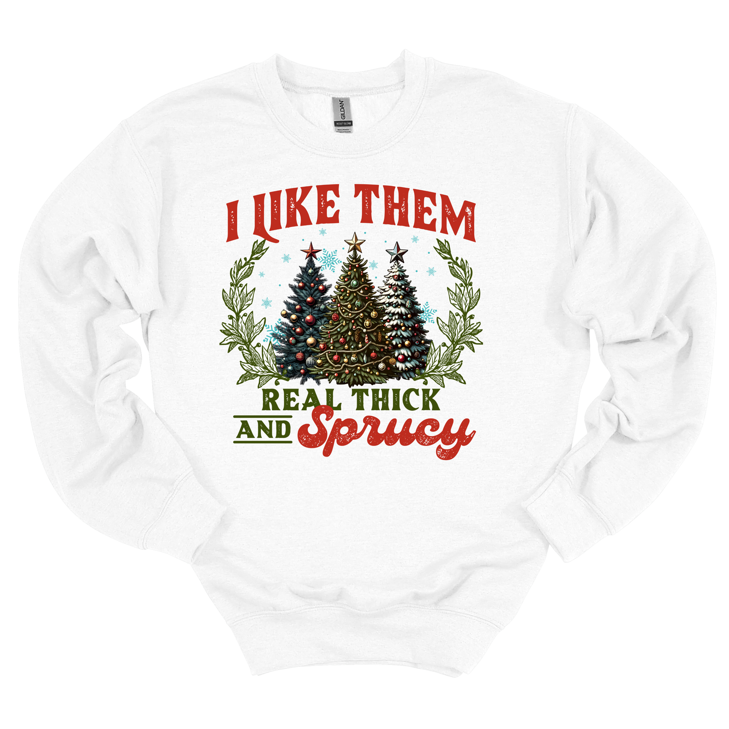 Thick & Sprucy Sweatshirt
