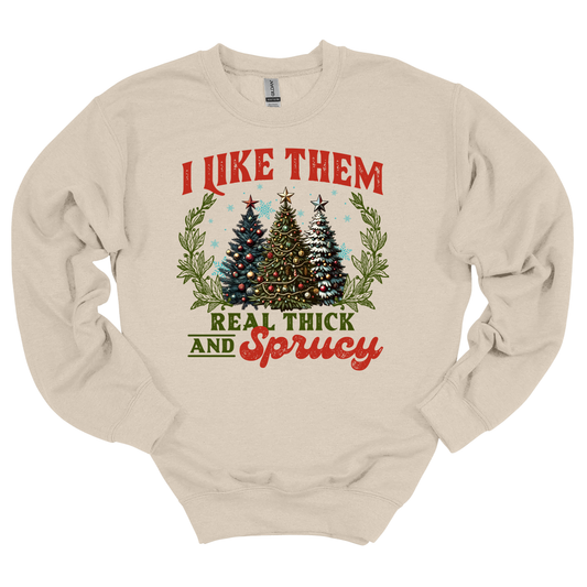 Thick & Sprucy Sweatshirt