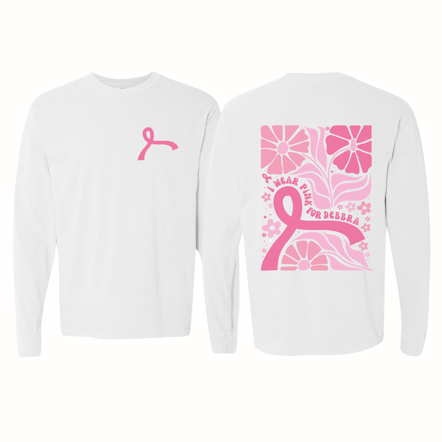 I Wear Pink for Debbra Printed Long Sleeve (Comfort Colors)