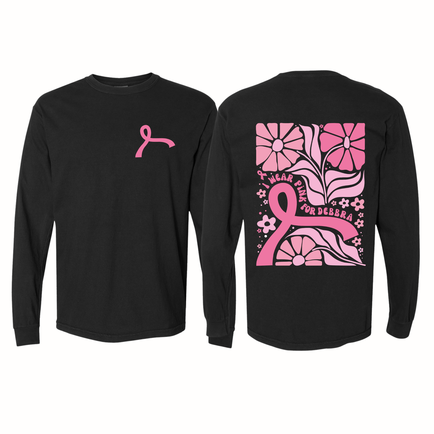 I Wear Pink for Debbra Printed Long Sleeve (Comfort Colors)