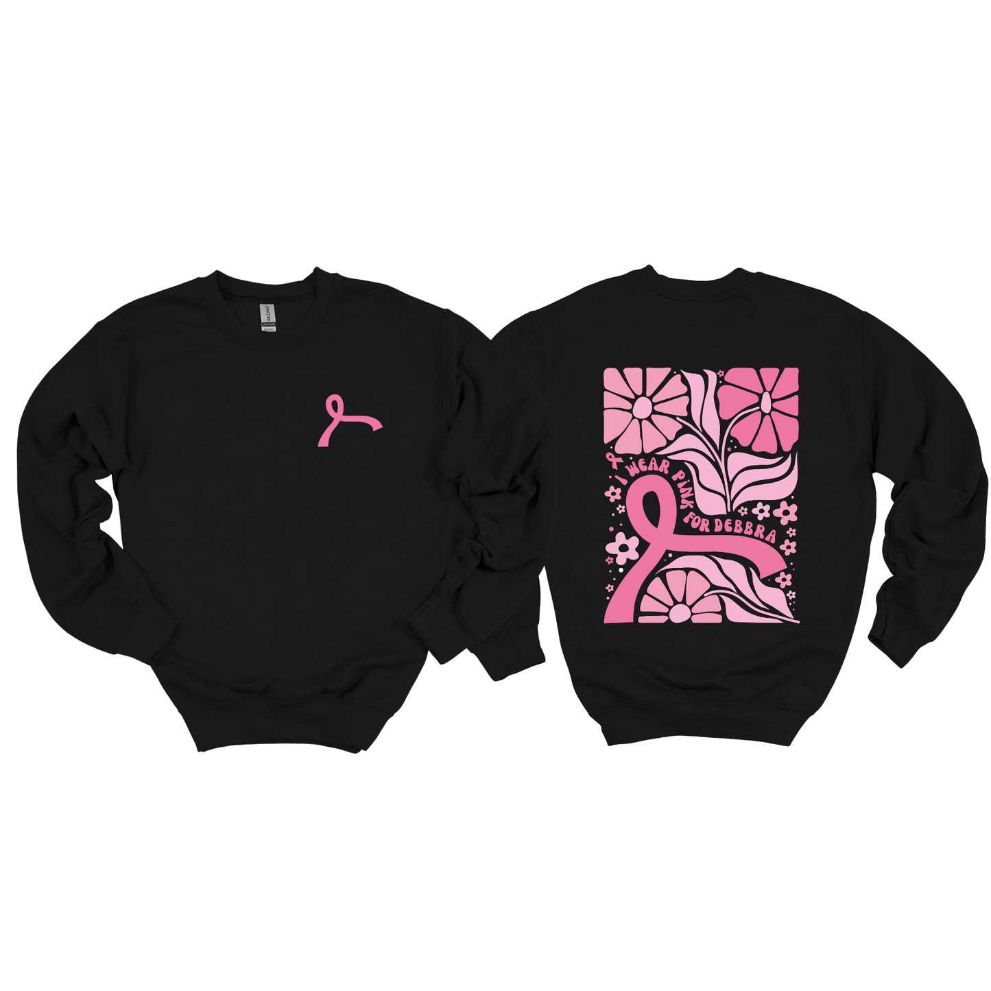 I Wear Pink for Debbra Printed Sweatshirt