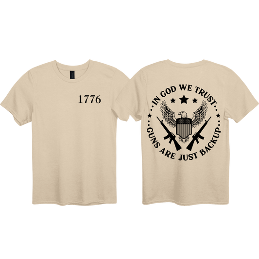 T-shirt - 1776 In God We Trust: Guns Are Just Backup