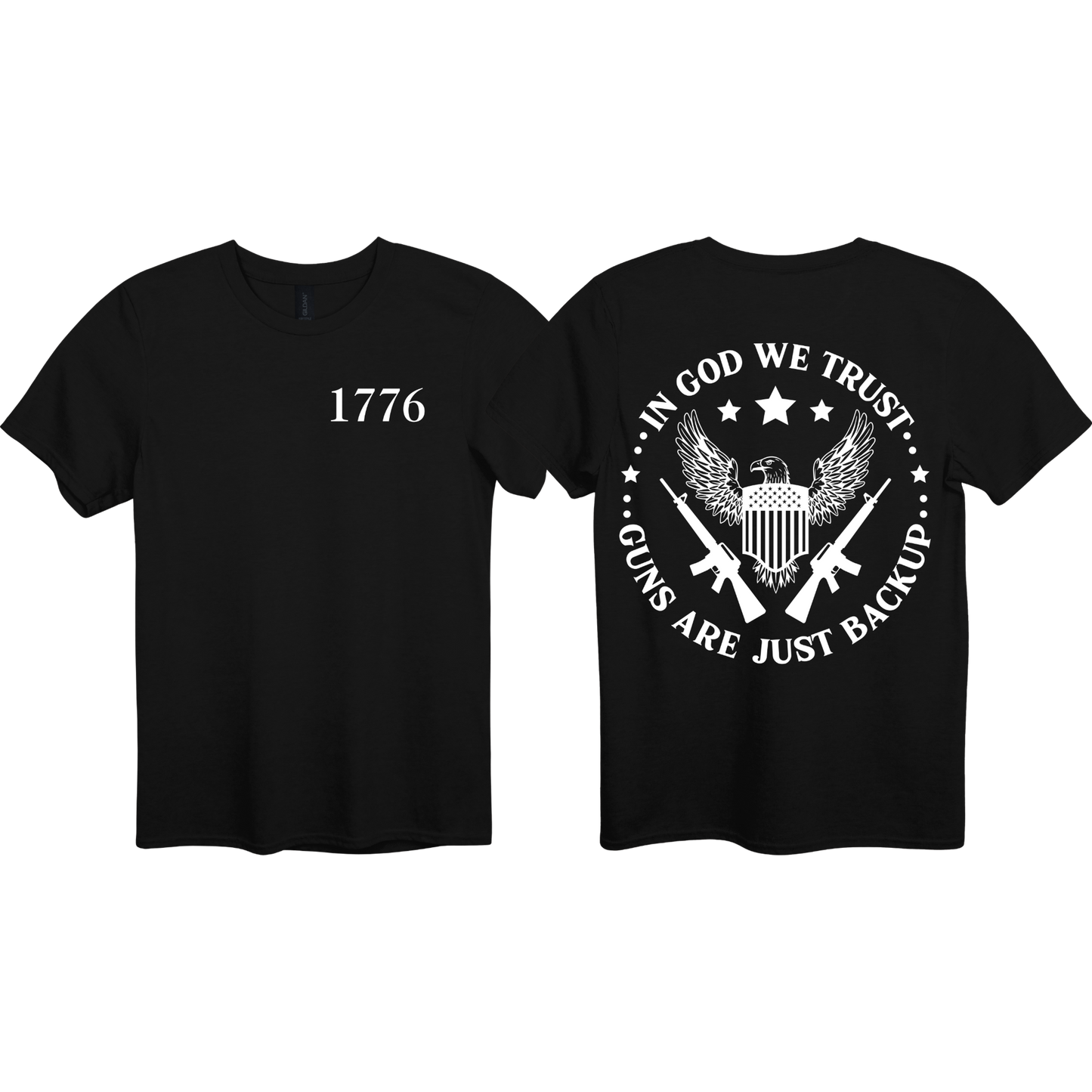 T-shirt - 1776 In God We Trust: Guns Are Just Backup